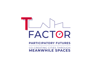 T-FACTOR | Urban regeneration project building a shared public value through “meanwhile spaces”